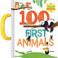 bokomslag 100 First Animals: A Carry Along Book