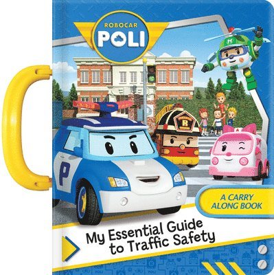 Robocar Poli: My Essential Guide to Traffic Safety 1