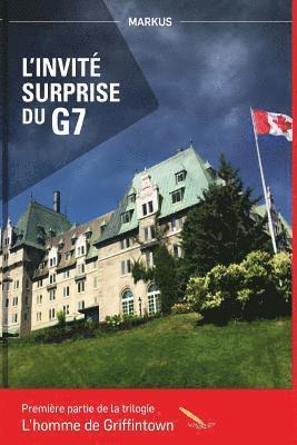 L?invité surprise du G7: L'homme de Griffintown 1