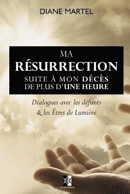 Diane Martel - Ma Résurrection, Häftad
