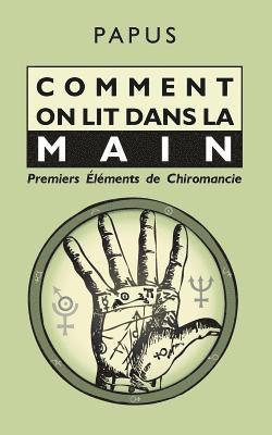 bokomslag Comment on lit dans la Main: Premiers Éléments de Chiromancie