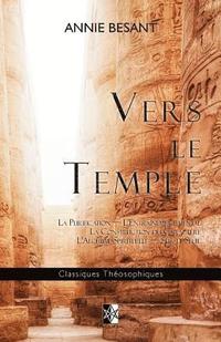 bokomslag Vers le Temple: Purification - Mental - Caractère - Alchimie - Seuil
