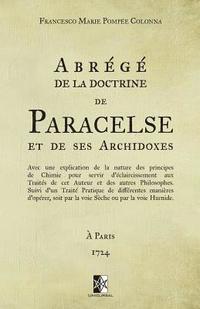 bokomslag Abrégé de la doctrine de Paracelse et de ses Archidoxes: (ed. 1724)