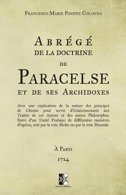 bokomslag Abrégé de la doctrine de Paracelse et de ses Archidoxes: (ed. 1724)