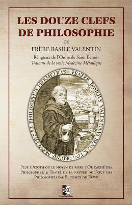 Les Douze Clefs de Philosophie de Frère Basile Valentin 1