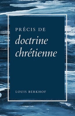 Précis de doctrine chrétienne 1