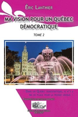 Éric Lanthier - Ma Vision Pour Un Québec Démocratique - Tome 2, Häftad