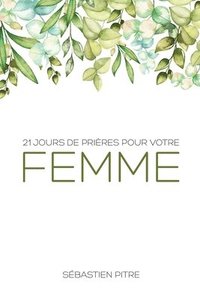 bokomslag 21 Jours de priere pour votre femme