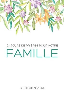 bokomslag 21 Jours de prières pour votre famille