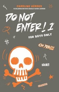 bokomslag Do Not Enter! 1: For Boys Only