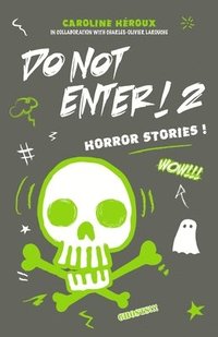 bokomslag Do Not Enter! 2: Horror Stories!