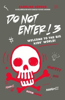 Do Not Enter! 3: Welcome to the Big Kids' World! 1