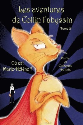 bokomslag Les aventures de Collin l'abyssin Tome 2: Où est Marie-Hélène
