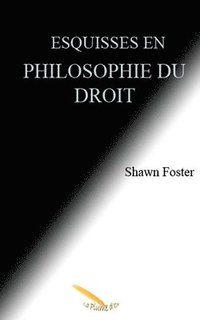 bokomslag Esquisses en philosophie du droit