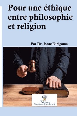 Isaac Nizigama - Pour une éthique entre philosophie et religion, Häftad