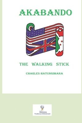 Charles Hatungimana - Akabando. The Walking Stick, Häftad