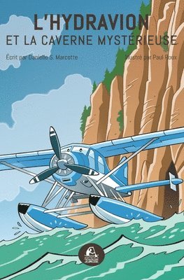 bokomslag L'hydravion et la caverne mystérieuse