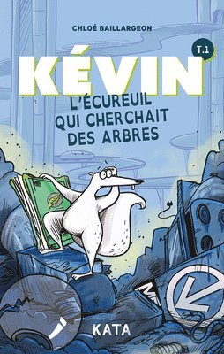 bokomslag Kévin l'Écureuil Qui Cherchait Des Arbres