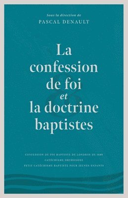 bokomslag La confession de foi et la doctrine baptiste