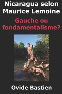 bokomslag Nicaragua selon Maurice Lemoine: Gauche ou fondamentalisme?