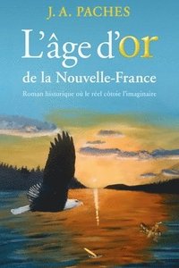 bokomslag L'ge d'or de la Nouvelle-France