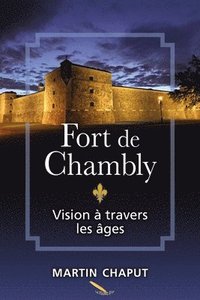 bokomslag Fort de Chambly