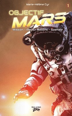 Objectif M.A.R.S. Tome 1 1