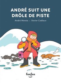 bokomslag André Suit Une Drôle de Piste