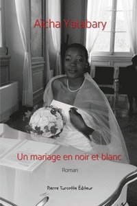 bokomslag Un mariage en noir et blanc