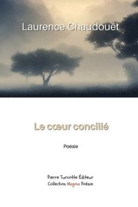 bokomslag Le coeur concilie