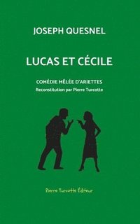 bokomslag Lucas et Cecile, comedie melee d'arriettes