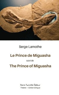 bokomslag Le Prince de Miguasha / The Prince of Miguasha