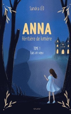 Anna, Hritire de lumire 1