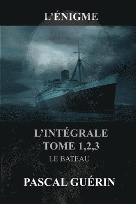 Guérin - L'Énigme - l'intégral Tome 1,2,3 Le Bateau, Häftad