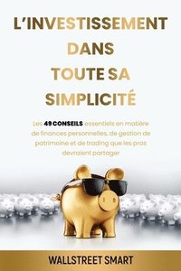 bokomslag L'investissement Dans Toute Sa Simplicit