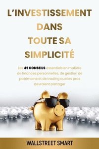 bokomslag L'investissement Dans Toute Sa Simplicité