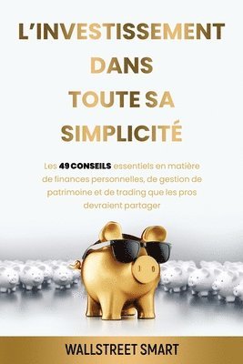 bokomslag L'investissement Dans Toute Sa Simplicit