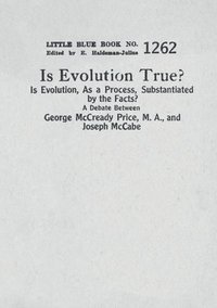 bokomslag Is Evolution True? Is Evolution, As a Process, Substantiated by the Facts?