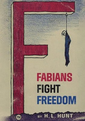H. L. Hunt, H L Hunt - Fabians Fight Freedom, Häftad