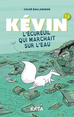 Chloé Baillargeon - L'Écureuil Qui Marchait Sur l'Eau, Häftad