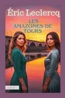 Éric LeClercq - Les amazones de Tours, Häftad. Tillgänglighet: Lägg i varukorg