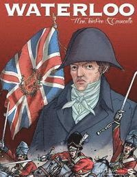 bokomslag Waterloo: The AUTHENTIC reconstruction of the battle in a graphic novel