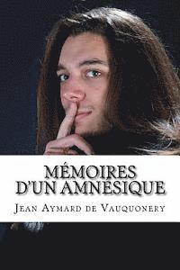Jean Aymard De Vauquonery - Memoires d'un amnesique, Häftad