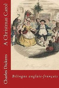 Charles Dickens - A Christmas Carol: Bilingue anglais-francais, Häftad