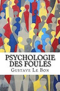 bokomslag Psychologie des foules