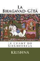 bokomslag La Bhagavad-Gita: Le Chant du Bienheureux