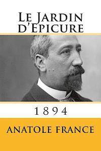 Anatole France - Le Jardin d Epicure, Häftad