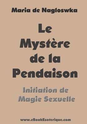 Maria De Naglowska, Maria de Naglowska - Mystere de la Pendaison, Häftad