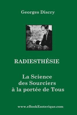 Georges Discry - Radiesthesie: La Science des Sourciers pour Tous, Häftad
