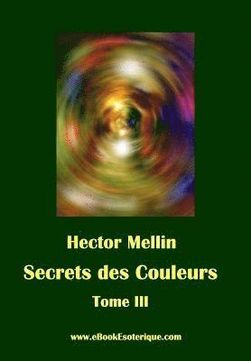 bokomslag Secrets des Couleurs - Tome 3: Des Êtres et des Choses - Les Radiations nocives